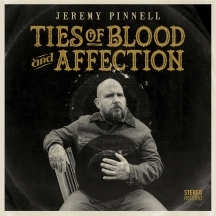 PINNELL, JEREMY - TIES OF BLOOD AND AFFECTION 154618