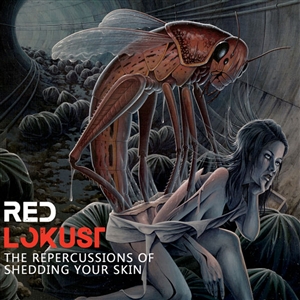 RED LOKUST - THE REPERCUSSIONS OF SHEDDING YOUR SKIN 154629