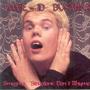 BUSARAS, DAVE-ID - SMEGMA STRUCTIONS DON'T RHYME 154643