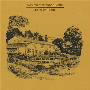 HOOD, ERNEST - BACK TO THE WOODLANDS (NOONDAY YELLOWS VINYL) 154713
