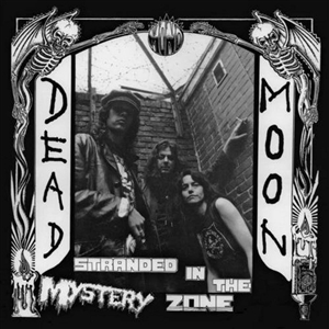 DEAD MOON - STRANDED IN THE MYSTERY ZONE 154785