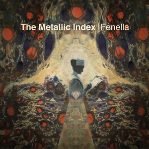 FENELLA - THE METALLIC INDEX 154846