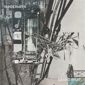 VANDERMEER - GRAND BRUIT 154857