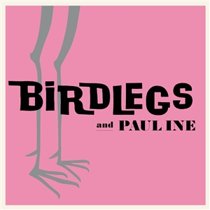 BIRDLEGS & PAULINE - BIRDLEGS & PAULINE 154992