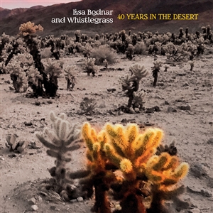 BODNAR, LISA & WHISTLEGRASS - 40 YEARS IN THE DESERT 155241