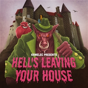 KRMELEC - HELL'S LEAVING YOUR HOUSE 155276