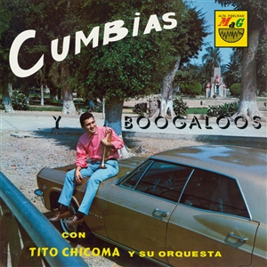 TITO CHICOMA Y SU ORQUESTA - CUMBIAS Y BOOGALOOS 155386