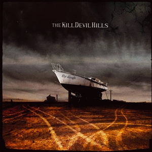 KILL DEVIL HILLS - THE DROUGHT 155401