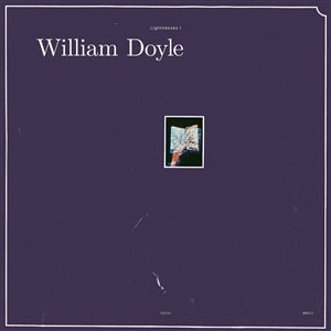 DOYLE, WILLIAM - LIGHTNESSES 1&2 155458