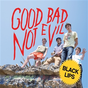 BLACK LIPS - GOOD BAD NOT EVIL (DELUXE EDITION BLACK VINYL) 155655