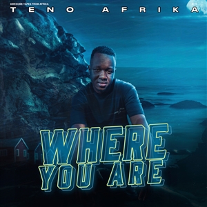 TENO AFRIKA - WHERE YOU ARE 155677