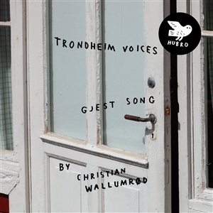TRONDHEIM VOICES & WALLUMROD, CHRISTIAN - GJEST SONG 156089