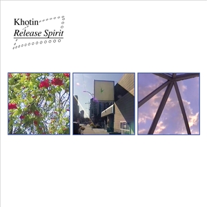KHOTIN - RELEASE SPIRIT 156144