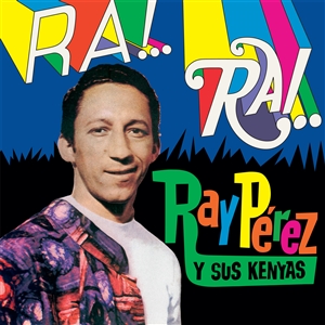 PEREZ, RAY Y SUS KENYAS - RA! RA! 156620