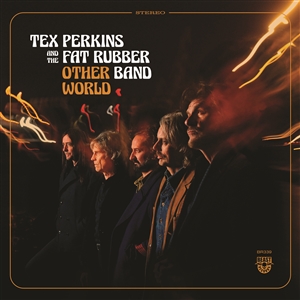 TEX PERKINS & THE FAT RUBBER BAND - OTHER WORLD 156699