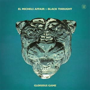 EL MICHELS AFFAIR & BLACK THOUGHT - GLORIOUS GAME 156704
