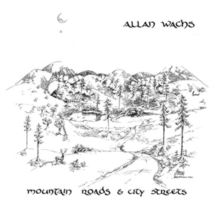 WACHS, ALLAN - MOUNTAIN ROADS & CITY STREETS (CLEAR VINYL) 156756