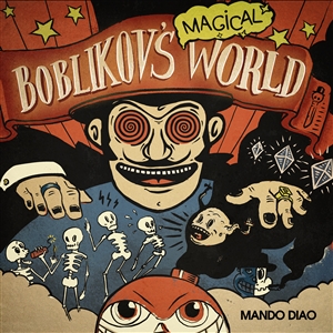MANDO DIAO - BOBLIKOV'S MAGICAL WORLD (THE VINYL COLLECTION VOL.1-3) 157383