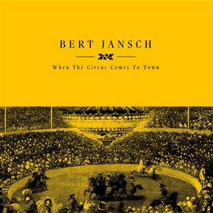 JANSCH, BERT - WHEN THE CIRCUS COMES TO TOWN (RSD) 157536