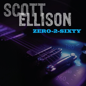 ELLISON, SCOTT - ZERO-2-SIXTY 157612