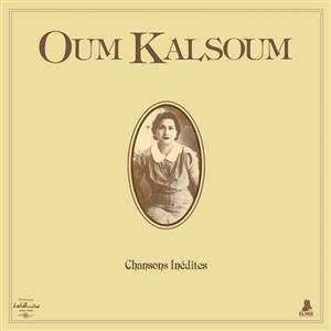 KALSOUM, OUM - CHANSONS INÉDITES (UNRELEASED SONGS) 157621