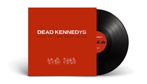 DEAD KENNEDYS - LIVE AT THE DEAF CLUB 157646
