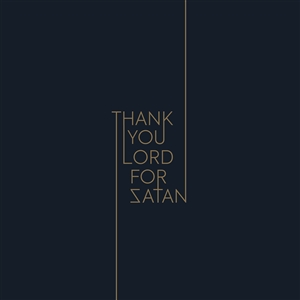 THANK YOU LORD FOR SATAN - THANK YOU LORD FOR SATAN 158025