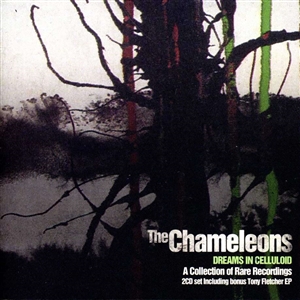 CHAMELEONS, THE - DREAMS IN CELLULOID 158090