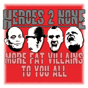 HEROES 2  NONE - MORE FAT VILLAINS TO YOU ALL 158136
