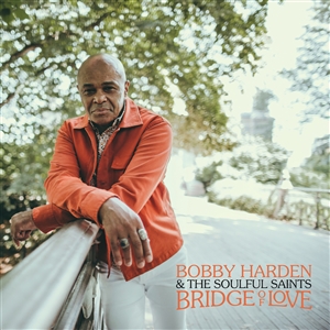 HARDEN, BOBBY & THE SOULFUL SAINTS - BRIDGE OF LOVE (LTD. HAZY BLACK VINYL) 158295