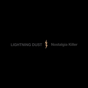 LIGHTNING DUST - NOSTALGIA KILLER (COSMIC AMBER VINYL) 158345