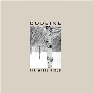 CODEINE - THE WHITE BIRCH (MC) 158406