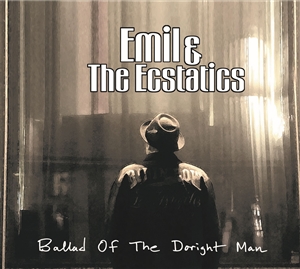 EMIL & THE ESTATICS - BALLAD OF THE DORIGHT MAN 158441