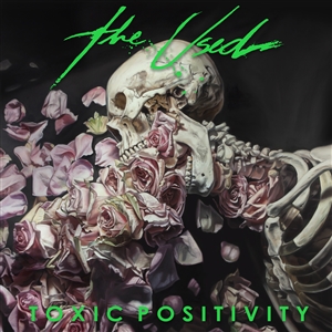 USED, THE - TOXIC POSITIVITY 158630