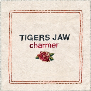 TIGERS JAW - CHARMER (MC) 158669