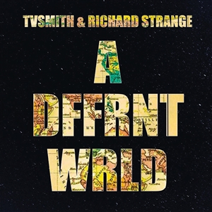 TV SMITH & RICHARD STRANGE - A DFFRNT WRLD 158672