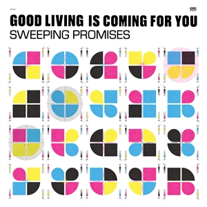 SWEEPING PROMISES - GOOD LIVING IS COMING FOR YOU 158702