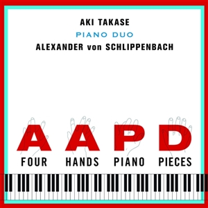 TAKASE, AKI & SCHLIPPENBACH, ALEXANDER VON - FOUR HANDS PIANO PIECES 158793