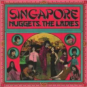 VARIOUS - SINGAPORE NUGGETS. THE LADIES 159137