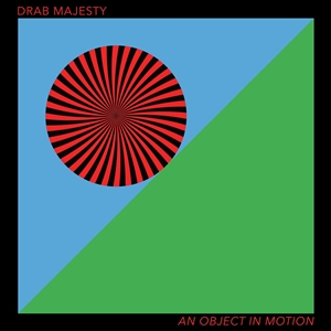 DRAB MAJESTY - AN OBJECT IN MOTION -GREEN IN BLUE VINYL- 159216