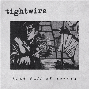 TIGHTWIRE - HEAD FULL OF SNAKES 159257