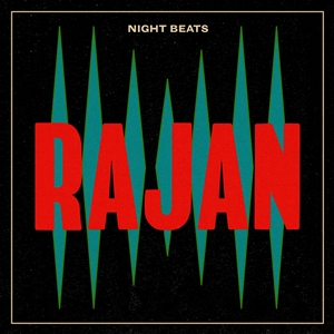 NIGHT BEATS - RAJAN (LTD JADE GREEN VINYL) 159267