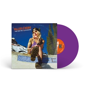 VALUES HERE - TAKE YOUR TIME (LTD. SOLID PURPLE VINYL) 159357