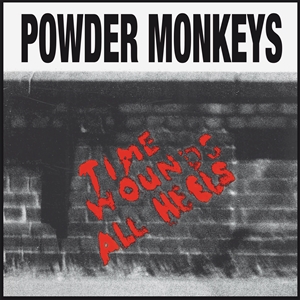 POWDER MONKEYS - TIME WOUNDS ALL HEELS (LP + POSTER) 159372