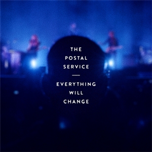POSTAL SERVICE, THE - EVERYTHING WILL CHANGE 159436
