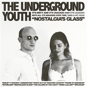 UNDERGROUND YOUTH, THE - NOSTALGIA'S GLASS - LTD CLEAR BLUE LP 159603