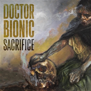 DOCTOR BIONIC - SACRIFICE 159620