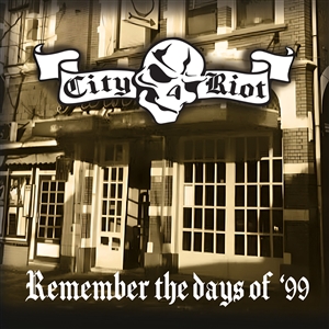 CITY RIOT - REMEMBER THE DAYS OF '99 160195