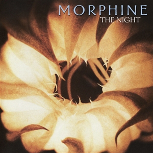 MORPHINE - THE NIGHT (180G ORANGE VINYL) 160301