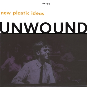 UNWOUND - NEW PLASTIC IDEAS (BLACK VINYL) 160306